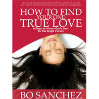 How To Find Your One True Love by Bo Sanchez